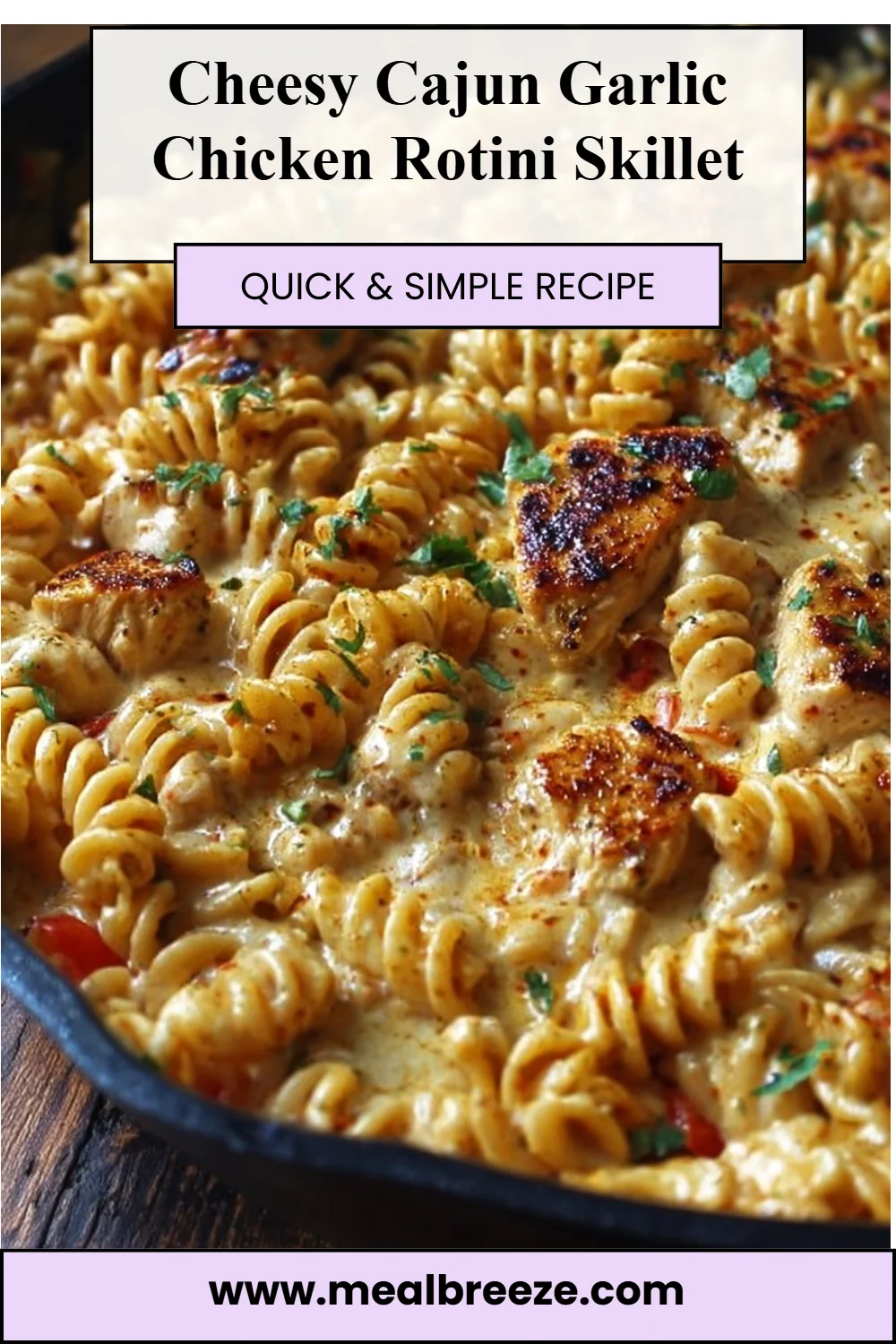 Cheesy Cajun Garlic Chicken Rotini Skillet
