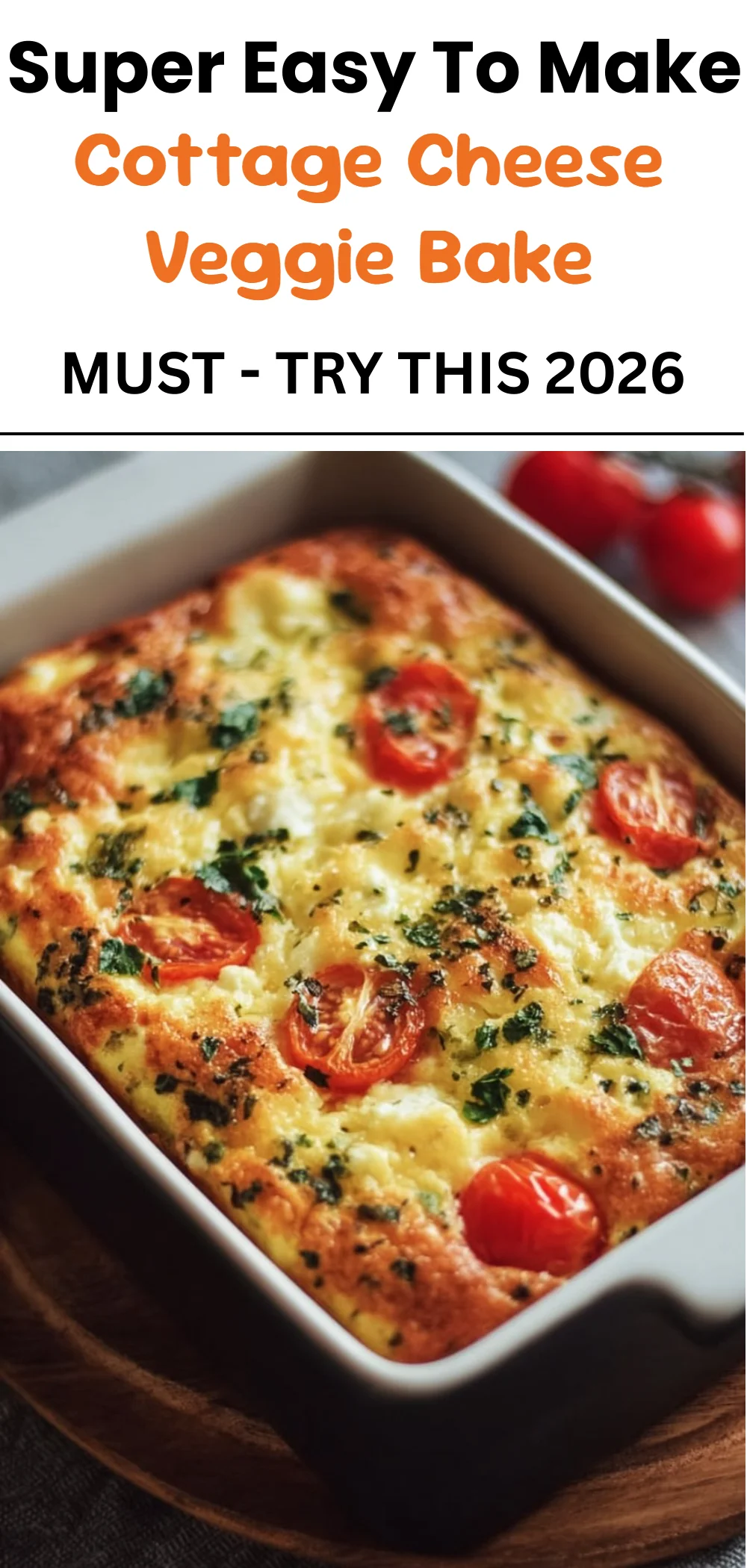 Cottage Cheese Veggie Bake