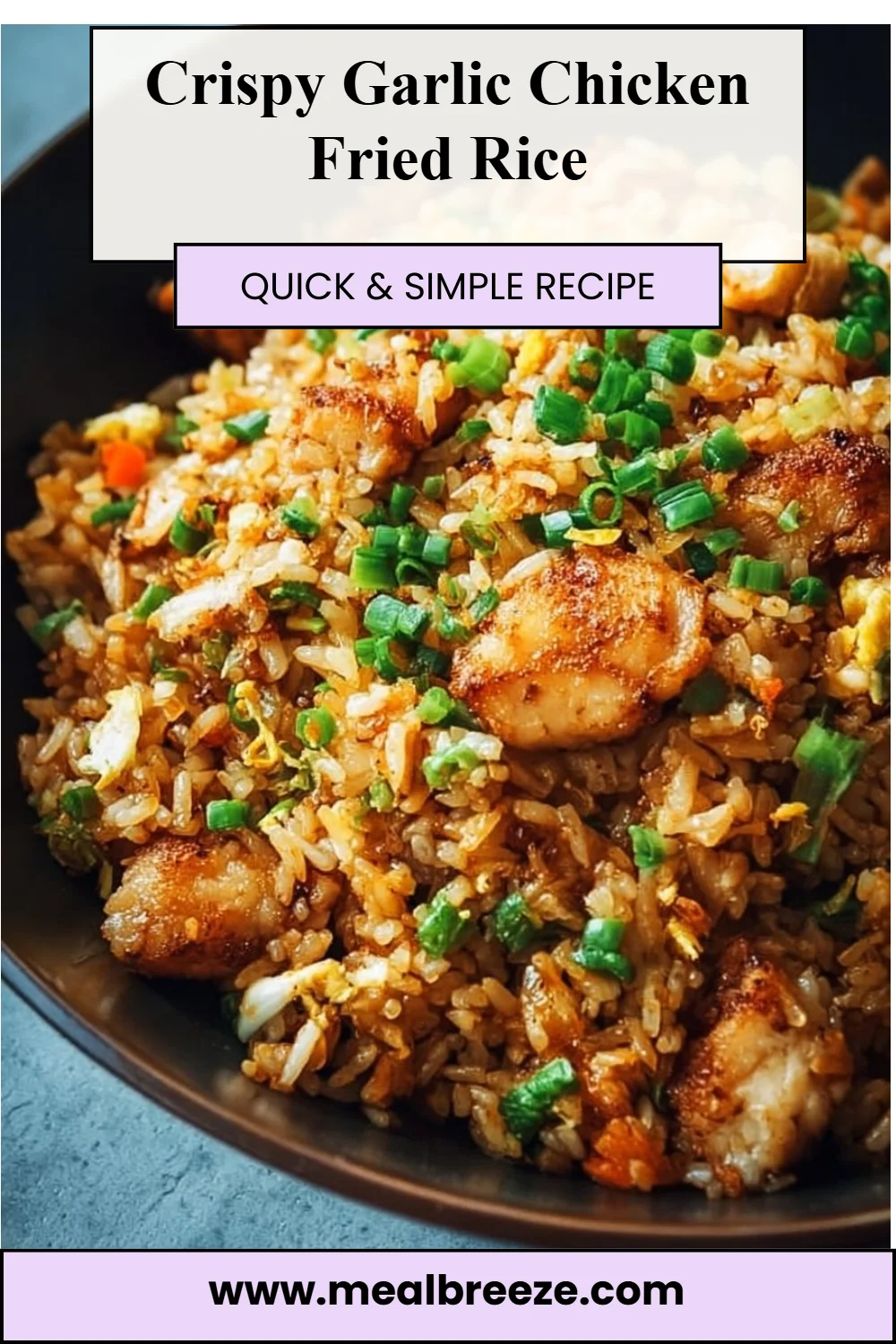 Crispy Garlic Chicken Fried Rice