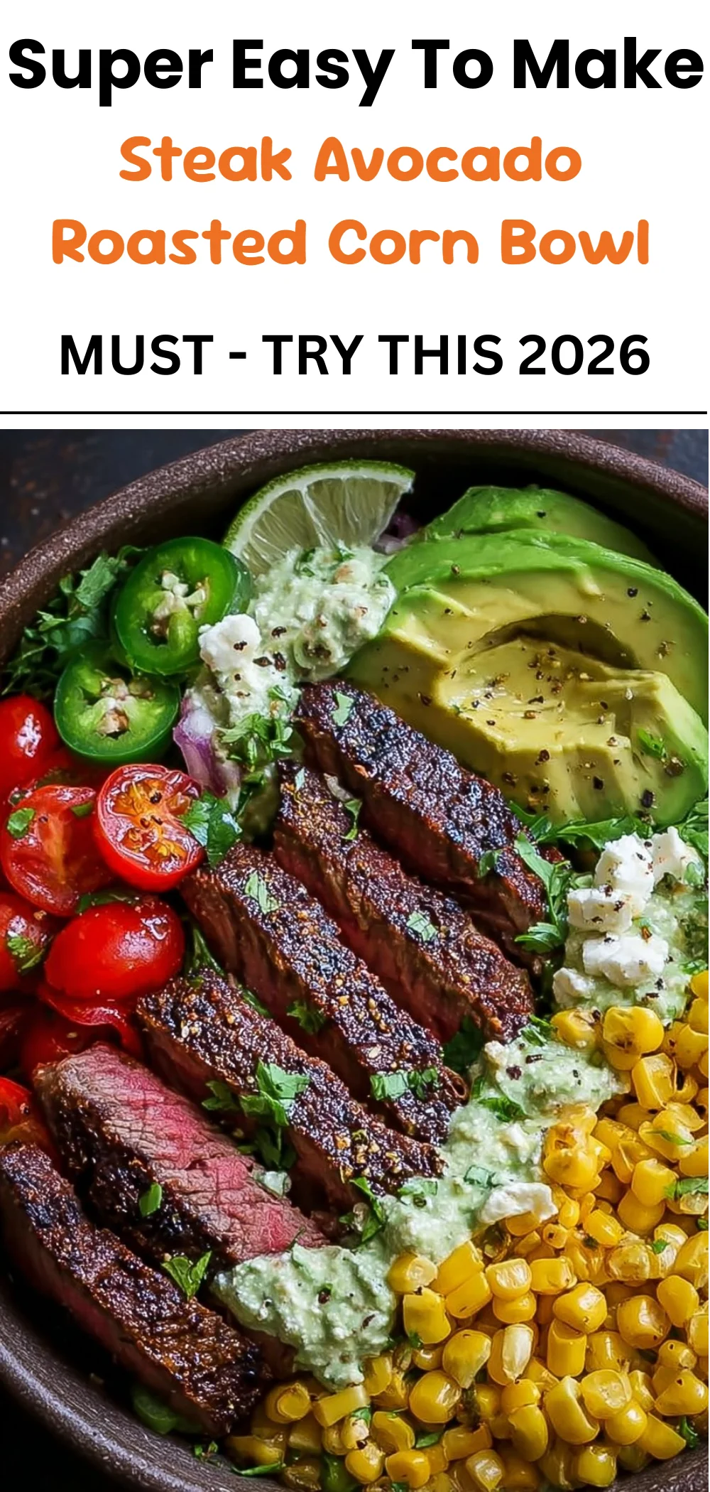 Steak Avocado Roasted Corn Bowl